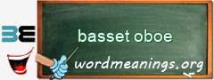 WordMeaning blackboard for basset oboe